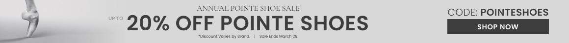 Up to 20% off Pointe Shoes